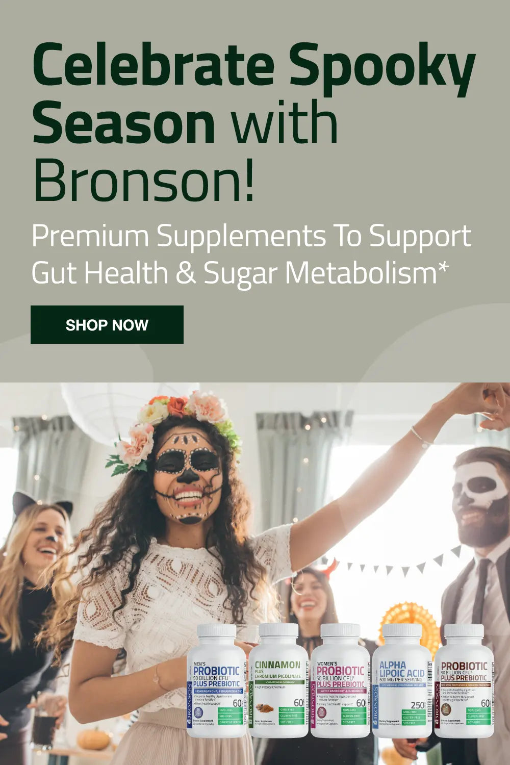 Celebrate Spooky Season with Bronson! Premium supplements to support gut health & sugar metabolism*