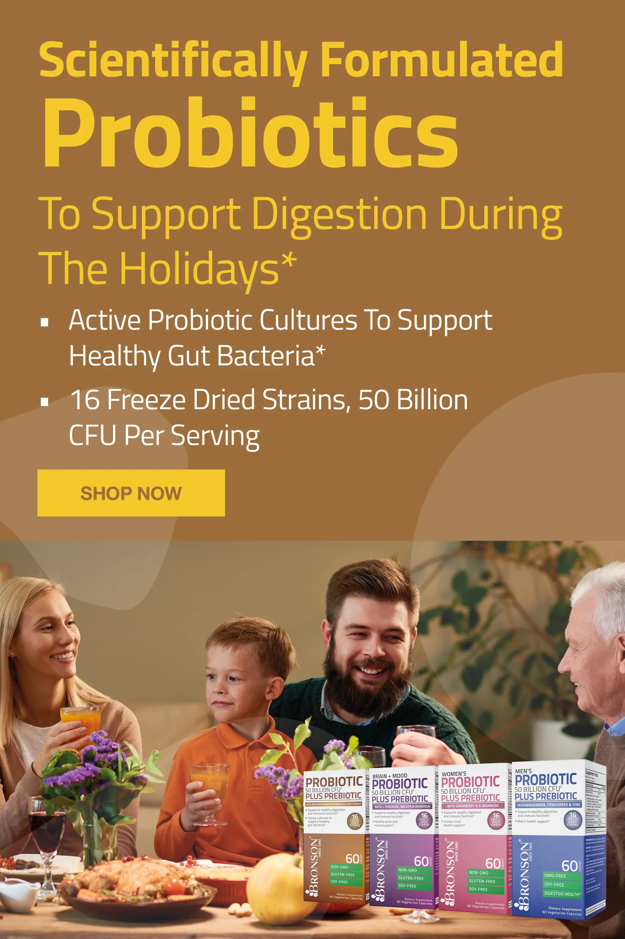 scientically formulated probiotics to support digestion during holidays. Active probiotic culture to support healthy gut bacteria